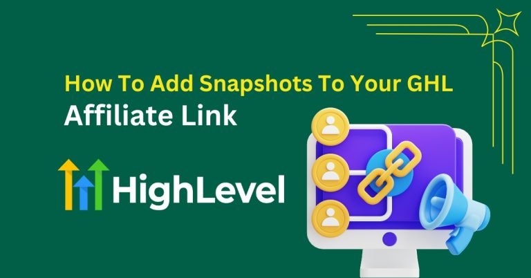 How To Add Snapshots to your ghl affiliate link