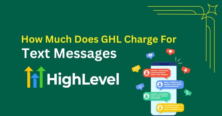 How much does ghl charge for text messages