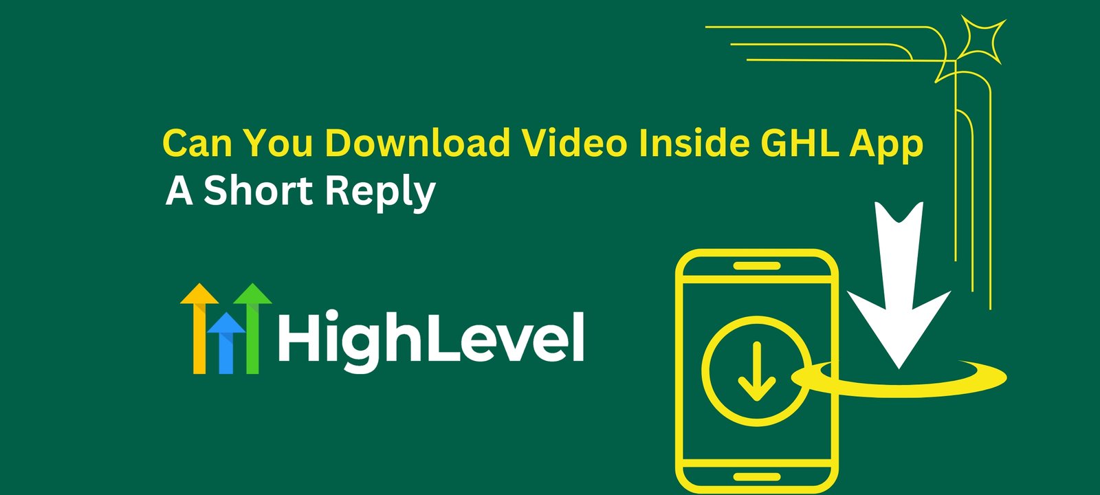 Can You Download Video Inside GHL App