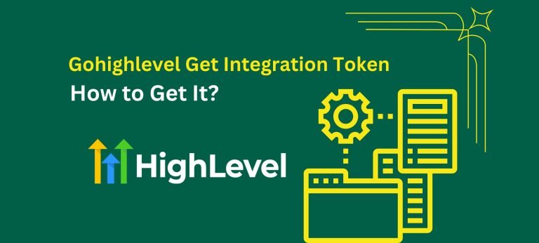 Gohighlevel Get Integration Token