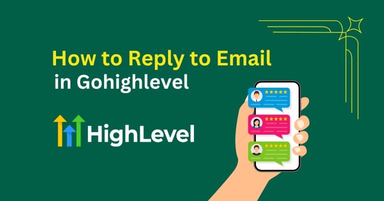 How to Reply to Email in Gohighlevel