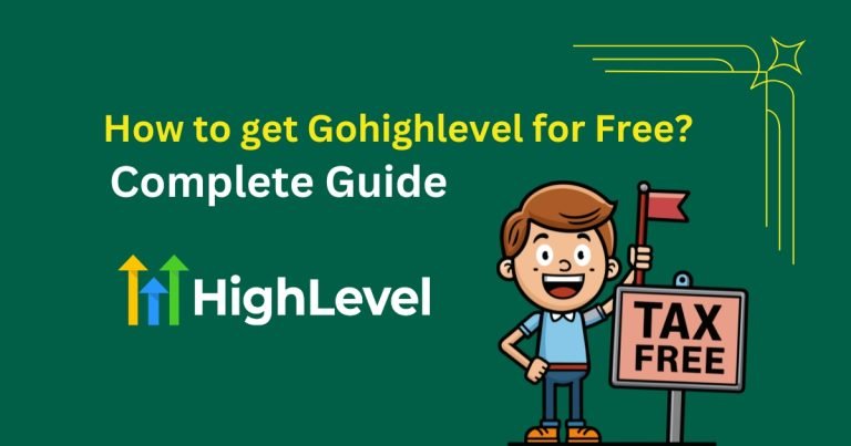 How to get Gohighlevel for Free