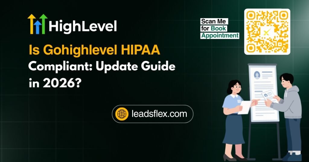 Is Gohighlevel HIPAA Compliant Update Guide 2026