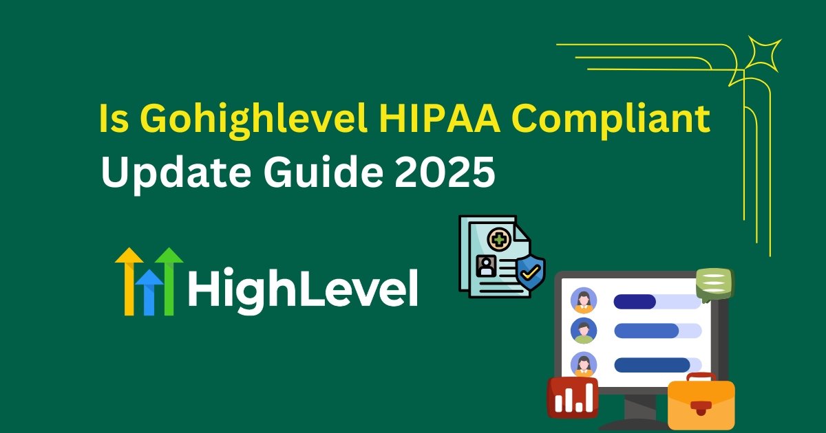 Is Gohighlevel HIPAA Compliant