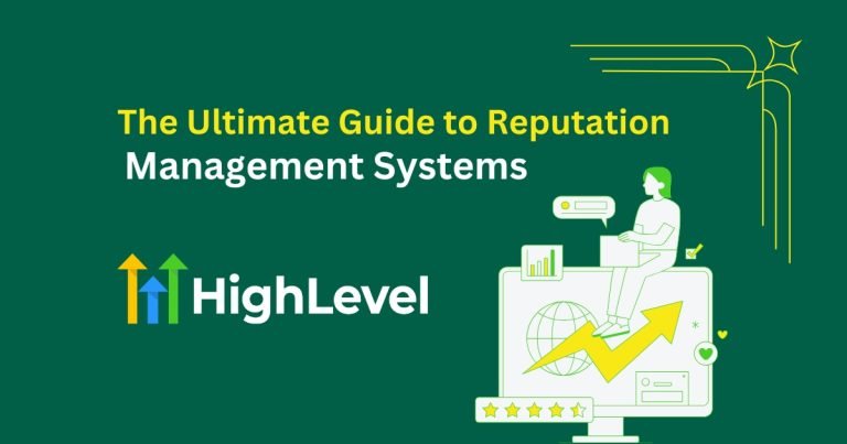 The Ultimate Guide to Reputation Management Systems