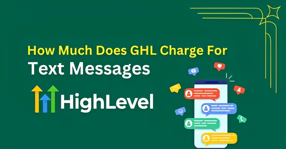 GoHighLevel Text Message Pricing