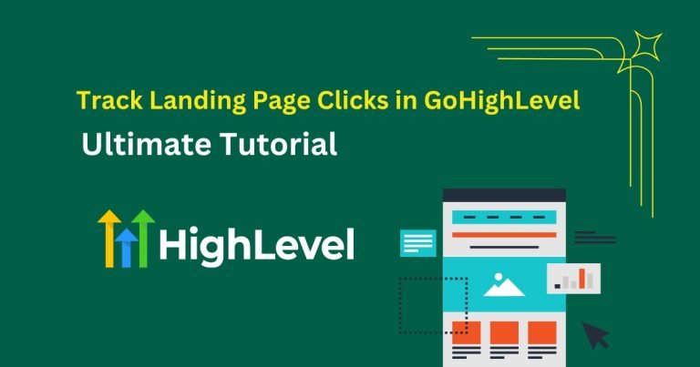 Track Landing Page Clicks in GoHighLevel