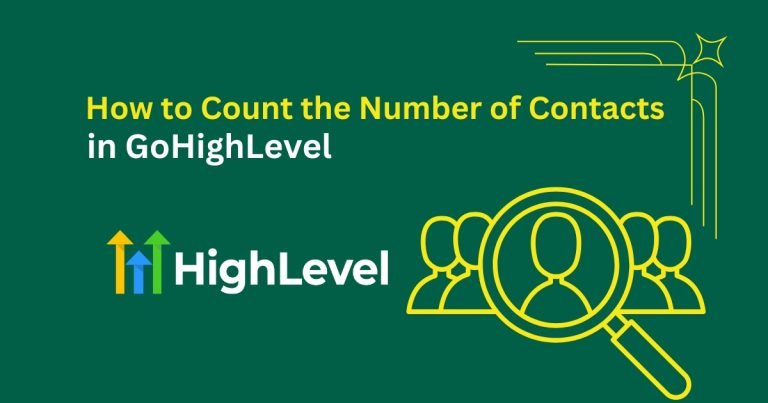 How to Count the Number of Contacts in GoHighLevel