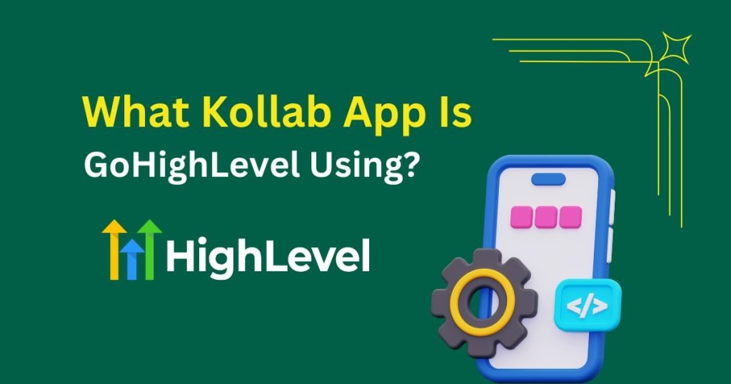 What Kollab App Is GoHighLevel Using