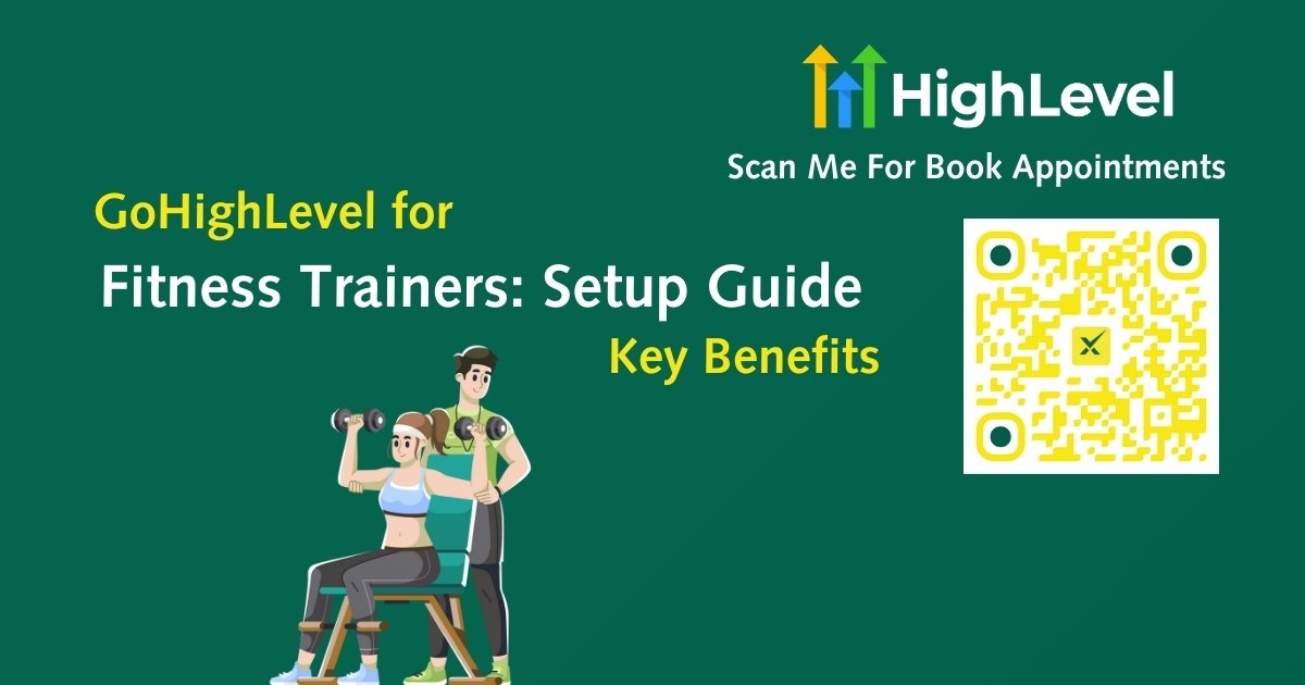 GoHighLevel for Fitness Trainers Setup Guide & Key Benefits