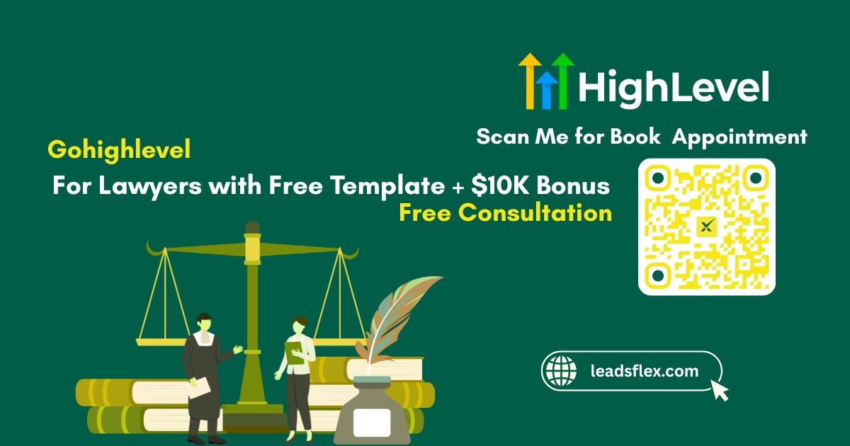 GoHighlevel for Lawyers with Free Template + $10K Bonus and Free Consultation