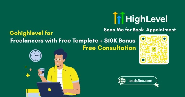 Gohighlevel for Freelancers with Free Template + $10K Bonus and Free Consultation