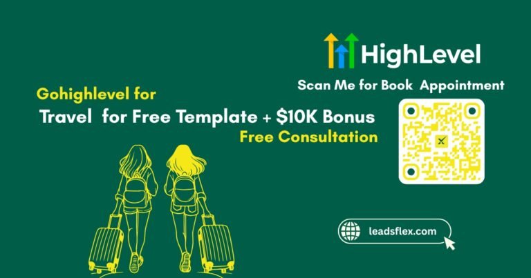 Gohighlevel for Travel with Free Template + $10K Bonus and Free Consultation