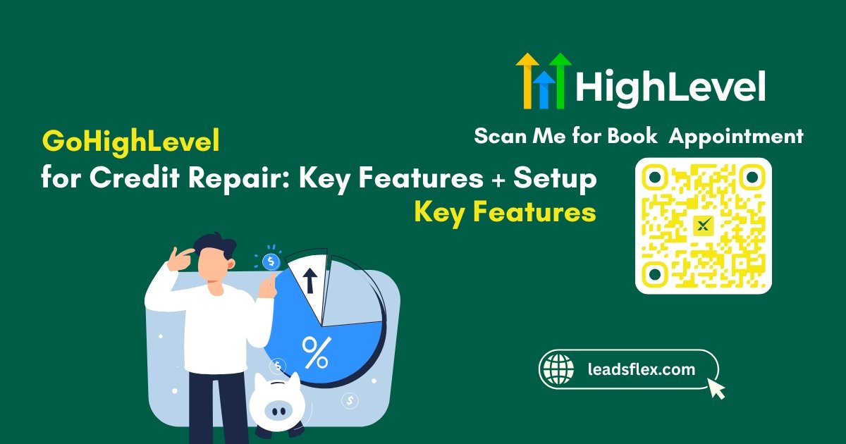 GoHighLevel for Credit Repair Key Features + Setup Guide