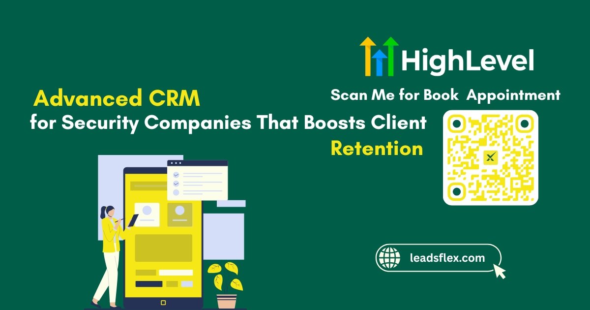 Advanced CRM for Security Companies That Boosts Client Retention
