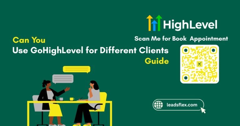 Can You Use GoHighLevel for Different Clients 5-Minute Guide