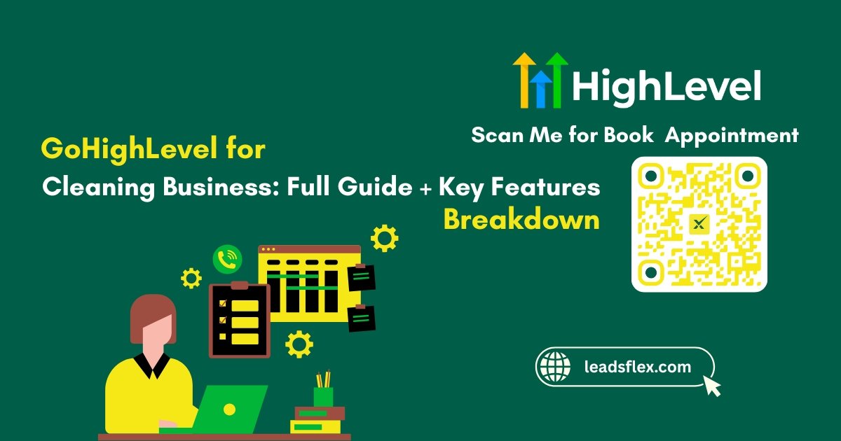 GoHighLevel for Cleaning Business Full Guide + Key Features Breakdown