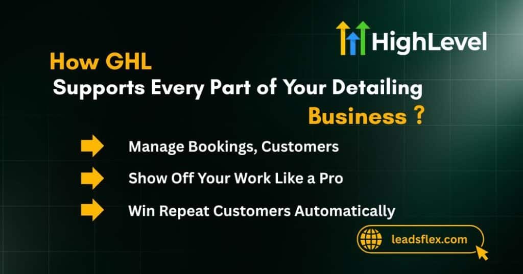 How GHL Supports Every Part of Your Detailing Business  