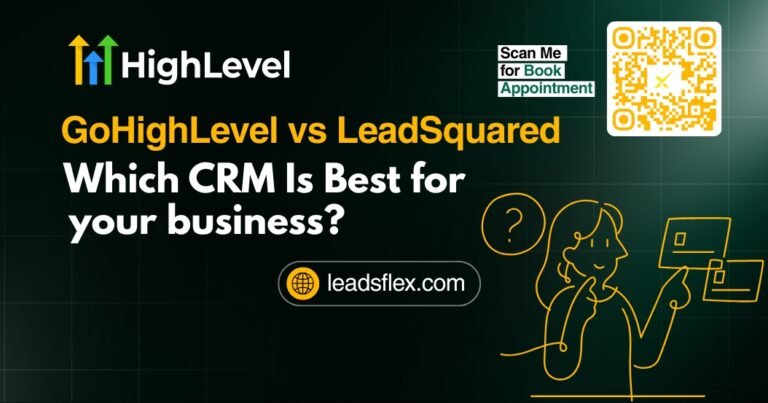 GoHighLevel vs LeadSquared Which CRM Is Best for your business