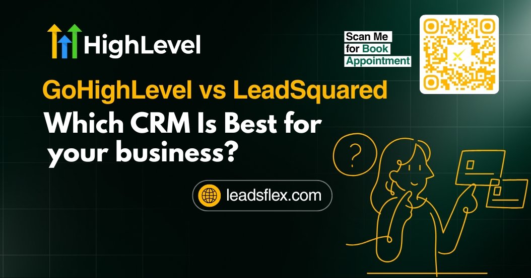 GoHighLevel vs LeadSquared Which CRM Is Best for your business