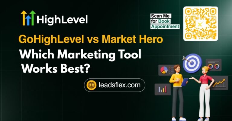 GoHighLevel vs Market Hero – Which Marketing Tool Works Best