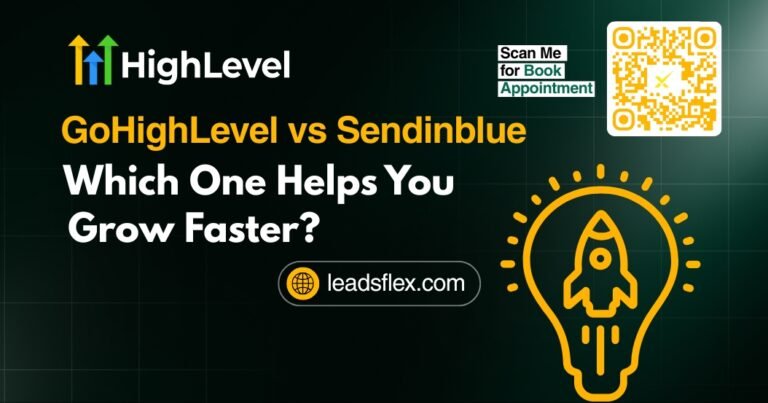 GoHighLevel vs Sendinblue – Which One Helps You Grow Faster