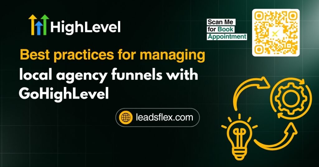 Best practices for managing local agency funnels with GoHighLevel