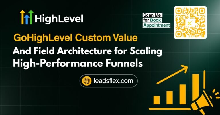 GoHighLevel Custom Value and Field Architecture for Scaling High-Performance Funnels