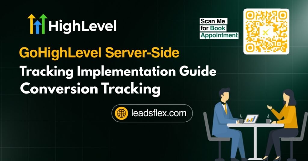 GoHighLevel Server-Side Tracking Implementation Guide Accurate Conversion Tracking Made Easy