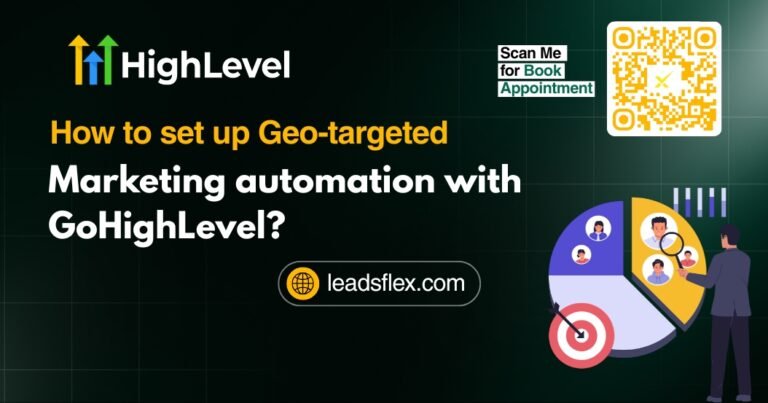 How to set up Geo-targeted marketing automation with GoHighLevel
