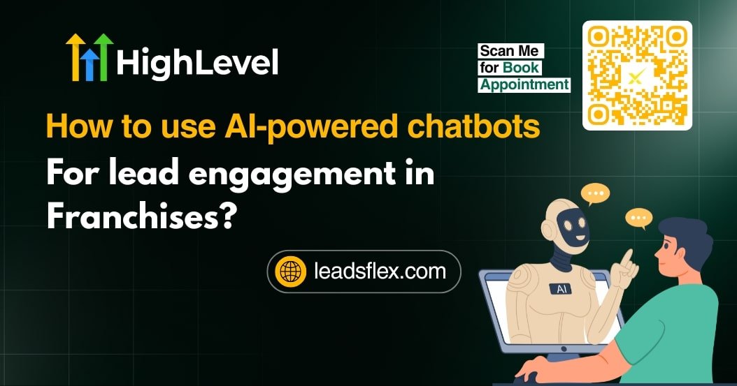 How to use AI-powered chatbots for lead engagement in franchises