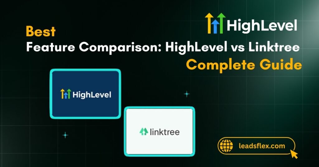 Feature Comparison HighLevel vs Linktree