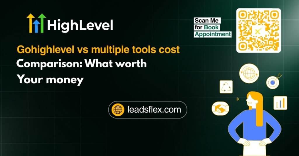 Gohighlevel vs multiple tools cost comparison What worth your money