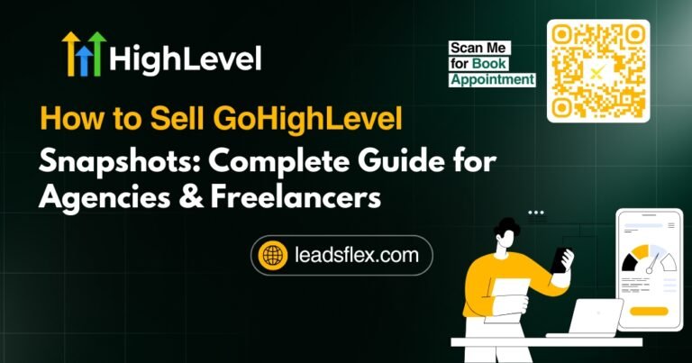 How to Sell GoHighLevel Snapshots Complete Guide for Agencies & Freelancers