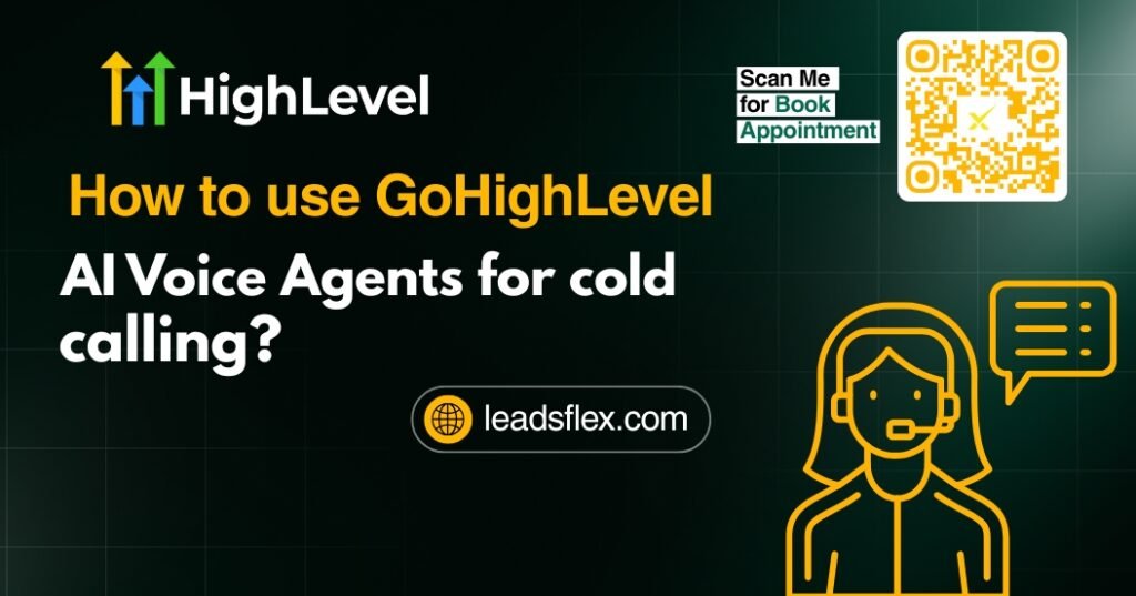 How to use GoHighLevel AI Voice Agents for cold calling
