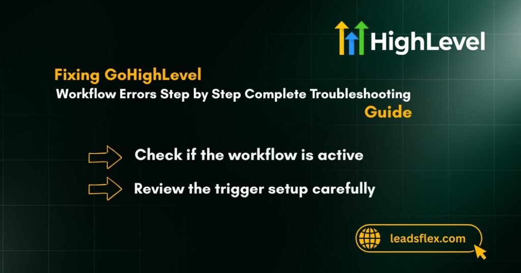 Gohighlevel workflow errors and fixes Tips for Easy Fixes