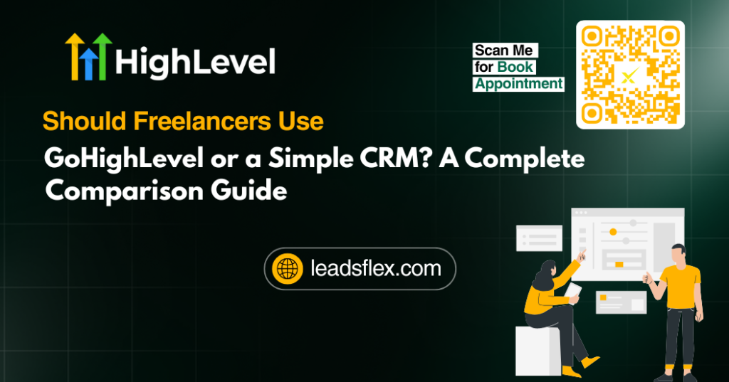 Should freelancers use GoHighLevel or a simple crm?