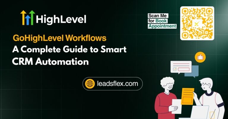 GoHighLevel Workflows – A Complete Guide to Smart CRM Automation