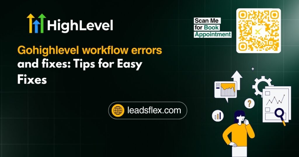 Gohighlevel workflow errors and fixes Tips for Easy Fixes