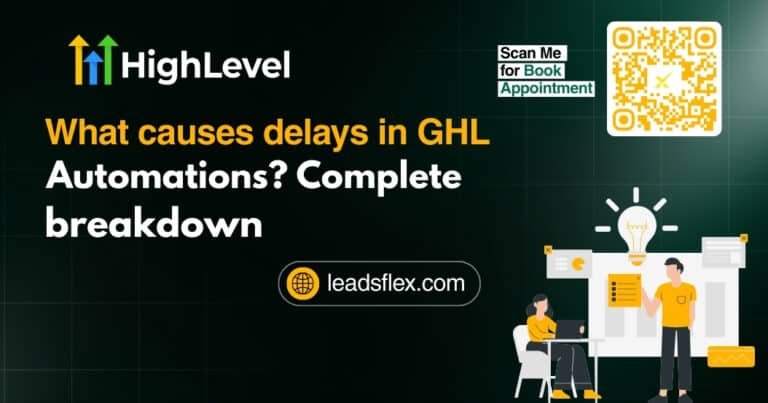 What causes delays in GHL automations Complete breakdown