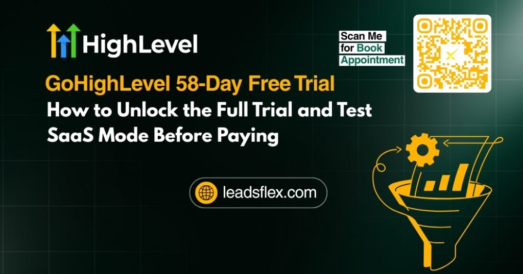 GoHighLevel 58-Day Free Trial How to Unlock the Full Trial and Test SaaS Mode Before Paying
